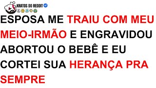 Esposa Me TRAIU Com Meu Meio-Irmão e ENGRAVIDOU, Pedi Teste de PATERNIDADE e Ela...