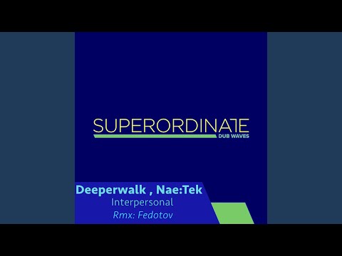 Interpersonal (Fedotov Rmx)