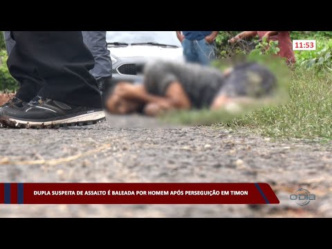 Dupla suspeita de assalto é baleada por homem após perseguição em Timon 17 01 2023