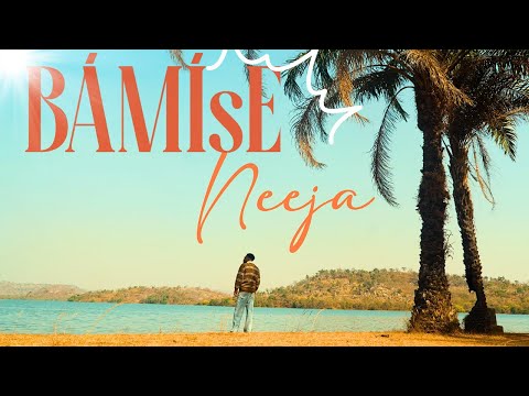NEEJA - BÁMíṢÉ (Lyric Video)