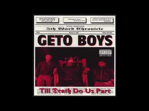 Geto Boys – Til Death Do Us Part (full album)