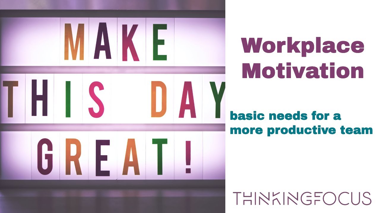 Motivation at work - the basic needs for a more productive team