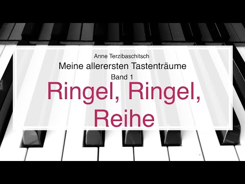 Ringel, Ringel, Reihe, A. Terzibaschitsch, Meine allerersten Tastenträume, Band 1, Klavier