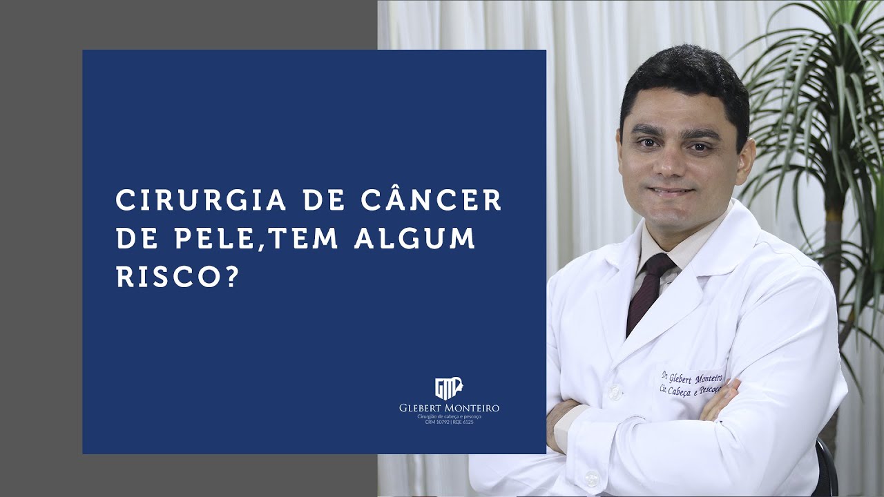 Cirurgia de câncer de pele, tem algum risco?