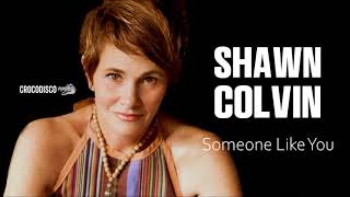 Shawn Colvin - Someone Like You (1996)