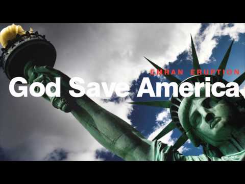 Emran Eruption - God Save America