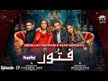 Fitoor - Ep 17 [Eng Sub] - Digitally Presented by Happilac Paints - 15th April 2021 - HAR PAL GEO