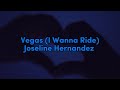 Joseline Hernandez Vegas I Wanna Ride Lyrics