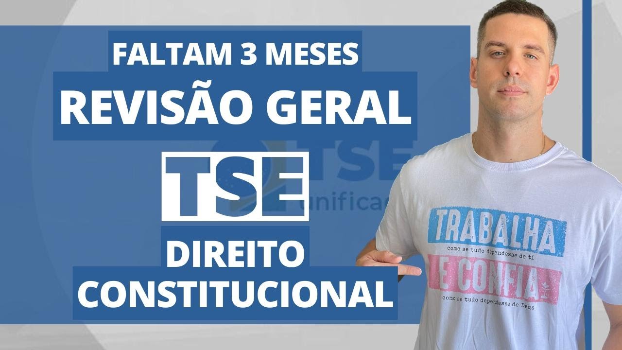 DIREITO CONSTITUCIONAL - REVISÃO GERAL - TSE (Correção 3° Simulado)