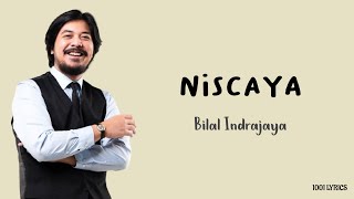 Download lagu Niscaya - Bilal Indrajaya (Lirik Lagu) mp3