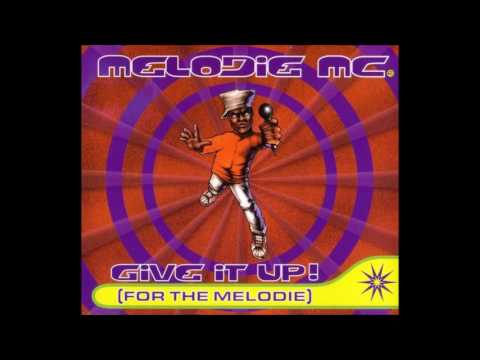 Melodie MC - Give It Up! (For The Melodie) Denniz PoP / Max Martin remix