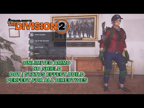 Division 2 | Unlimited Ammo | DOT Status Effect Build for All Directives