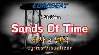 Download lagu T. Stebbins / Sands of Time 가사&번역【Lyrics/Eurobeat/유로비트】 mp3
