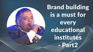 Brand building is a must for every educational institutes - Part2 image