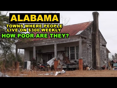 ALABAMA: Towns Where People Live On $300 Weekly - How Poor Are They?