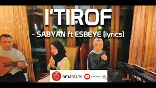 Download lagu sholawat merdu i'tirof | cover sabyan feat esbeye mp3