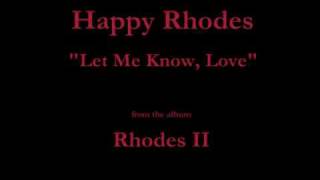 Happy Rhodes - Rhodes II - 05 - "Let Me Know, Love" (1986)