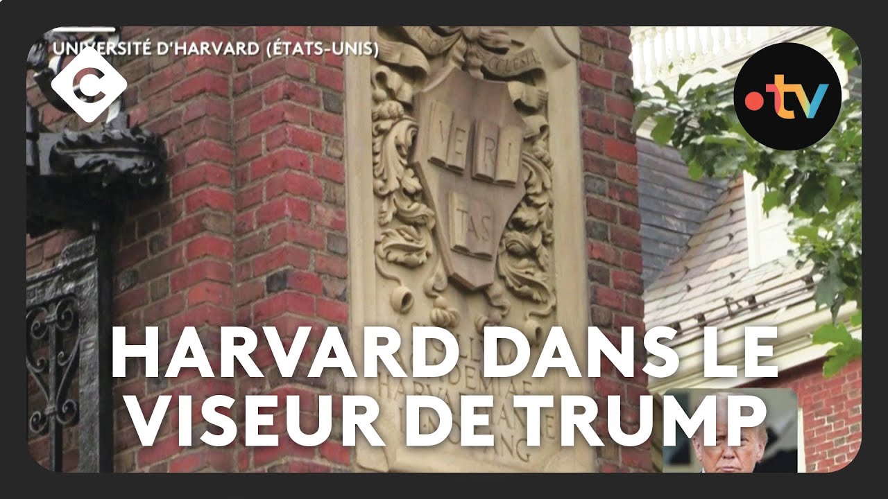 Trump interdit Harvard aux étudiants étrangers - Le 5/5 de Lorrain Sénéchal