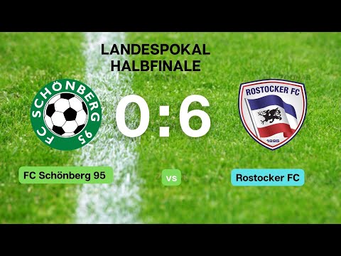 FC Schönberg 95 - Rostocker FC 0:6 (0:3) Landespokal-Halbfinale