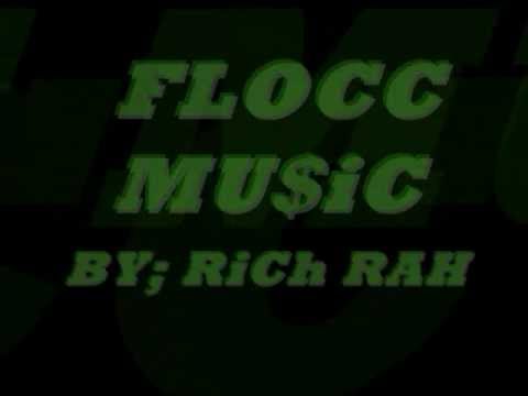 RiCh RAH - FLOCC MU$iC ( MUSiC VIDEO SOON) Flock Or Die Pt. 1