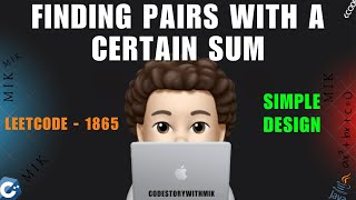 YouTube video 'Finding Pairs With a Certain Sum | Simple Explanation | Leetcode 1865 | codestorywithMIK'