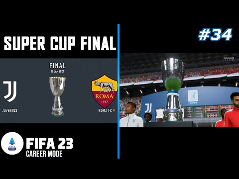 FIFA 23 AS ROMA CAREER MODE - CRAZY SUPER CUP FINAL!! JUVENTUS vs AS ROMA