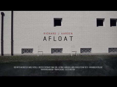 Richard J Aarden - Afloat (Official Video)