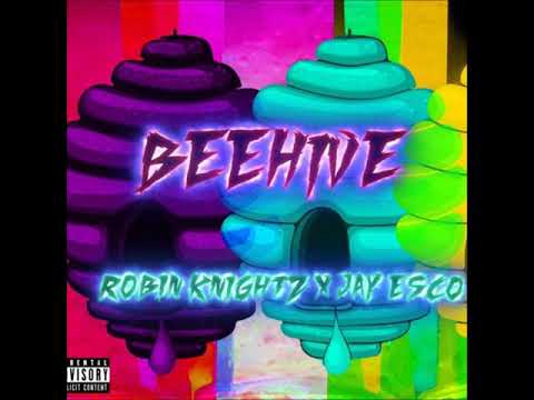 Robin Knightz X Jay Esco - Beehive