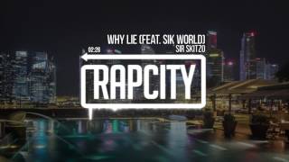 Sir Skitzo - Why Lie (feat. Sik World)