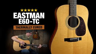 Video thumbnail for New Eastman E6D-TC (Thermally Cured) Dreadnought Guitar by Acoustic Letter
