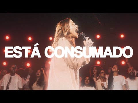 JULLIANY SOUZA - ESTÁ CONSUMADO (AO VIVO)