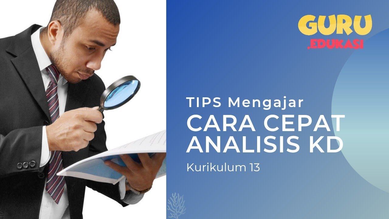 Mudah, Ini Cara Analisis KD!!! | Kurikulum 2013