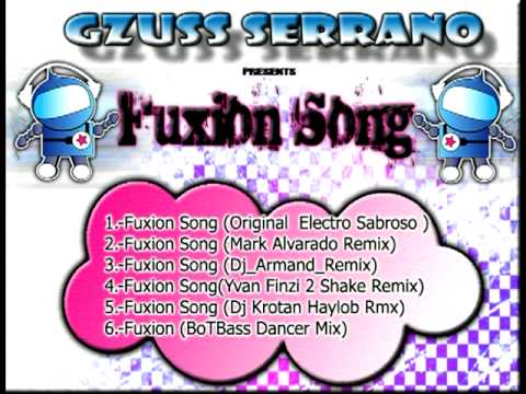 Gzuss serrano Fuxion Song (electro Sabroso)