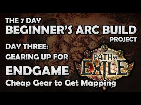 Path of Exile: Gearing the Arc Witch for Endgame - Day 3 - 7 Day Beginner's Arc Build Project
