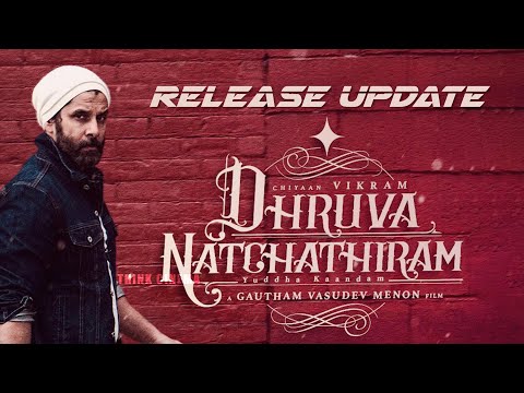 Dhruva Natchathiram Release Update | Chiyaan Vikram | Gautham Vasudev Menon | Dhruva Natchathiram