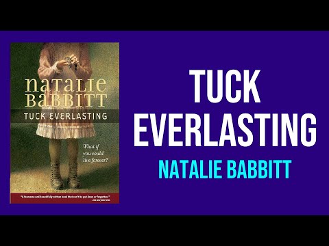 Tuck Everlasting by Natalie Babbitt - Summary and Analysis