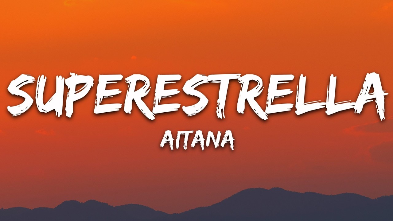 Aitana - SUPERESTRELLA (Letra/Lyrics)