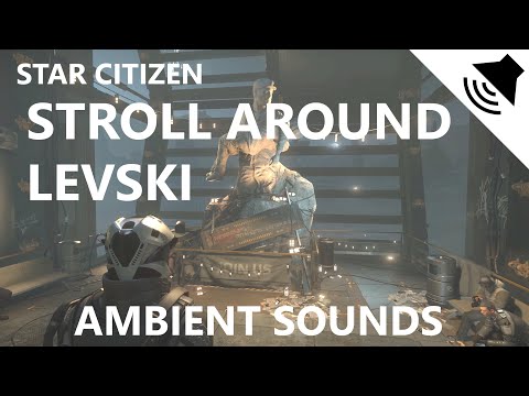 Stroll Around Levski Ambient Sounds - No Music | Star Citizen