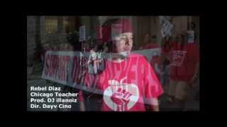 Rebel Diaz - Chicago Teacher