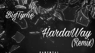 Bigtyme - Hardaway (Remix)