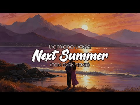 Damiano David - Next Summer (TOM BVRN Remix)
