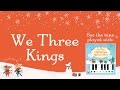 We Three Kings (from the Usborne My First ...