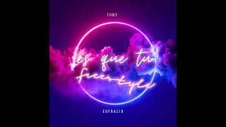Tony Eufracio - Es Que Tu (unreleased) Freestyle