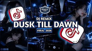 Download lagu DJ Dusk Till Dawn – Slowed Reverb | Full Bass Remix | Viral TikTok 2026 mp3