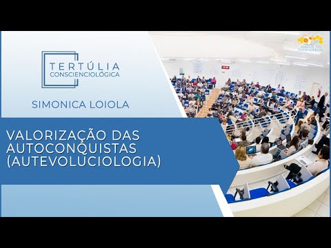Tertúlia Conscienciologia 5573 - Valorização das Autoconquistas (Autevoluciologia)