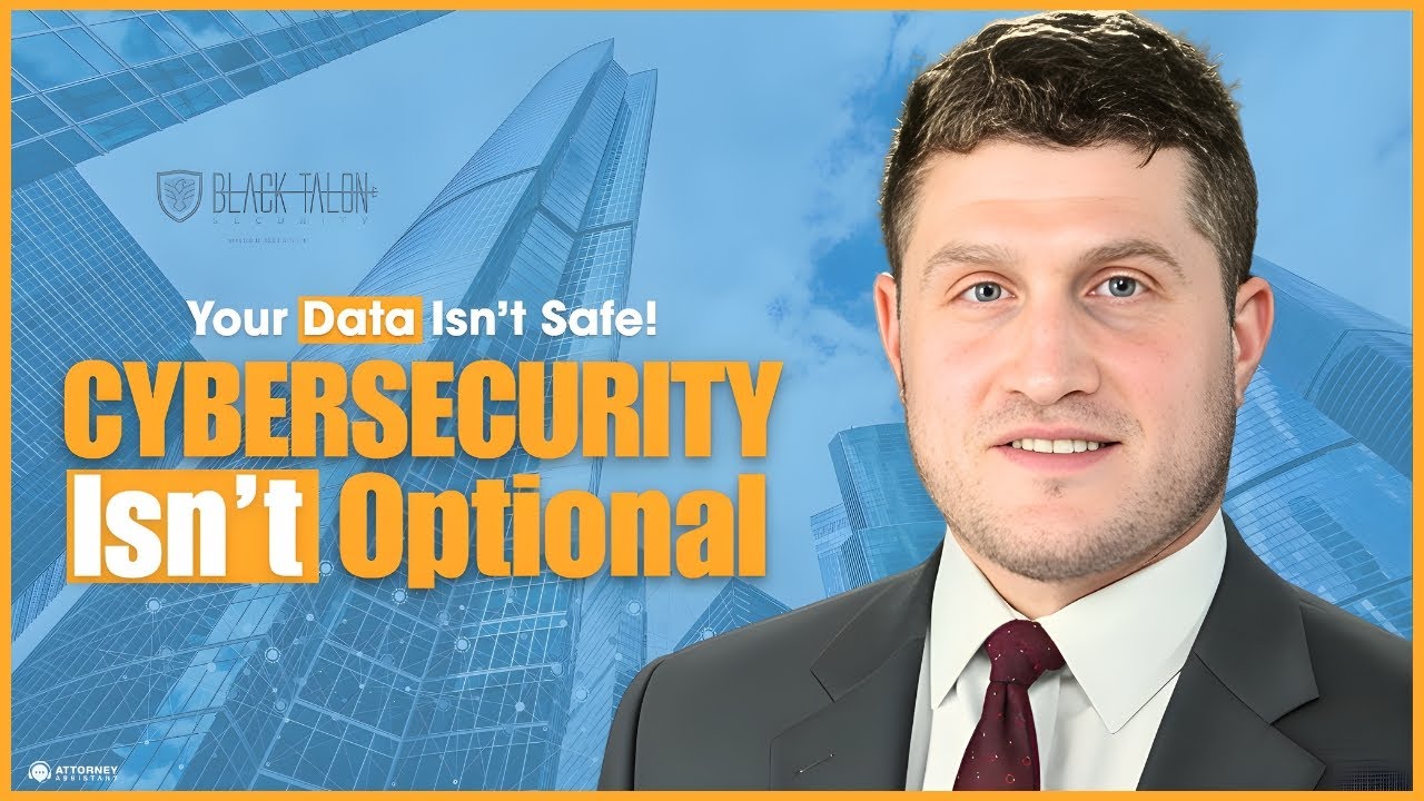 Video: Cybersecurity Isn't Optional | Safeguarding Client Data From Breaches
