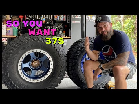 So you want 37s on Your Tacoma