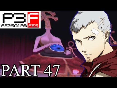 Persona 3 FES (Hard & Blind) - [Sexy Boss Timez] - Let's Play - Part 47