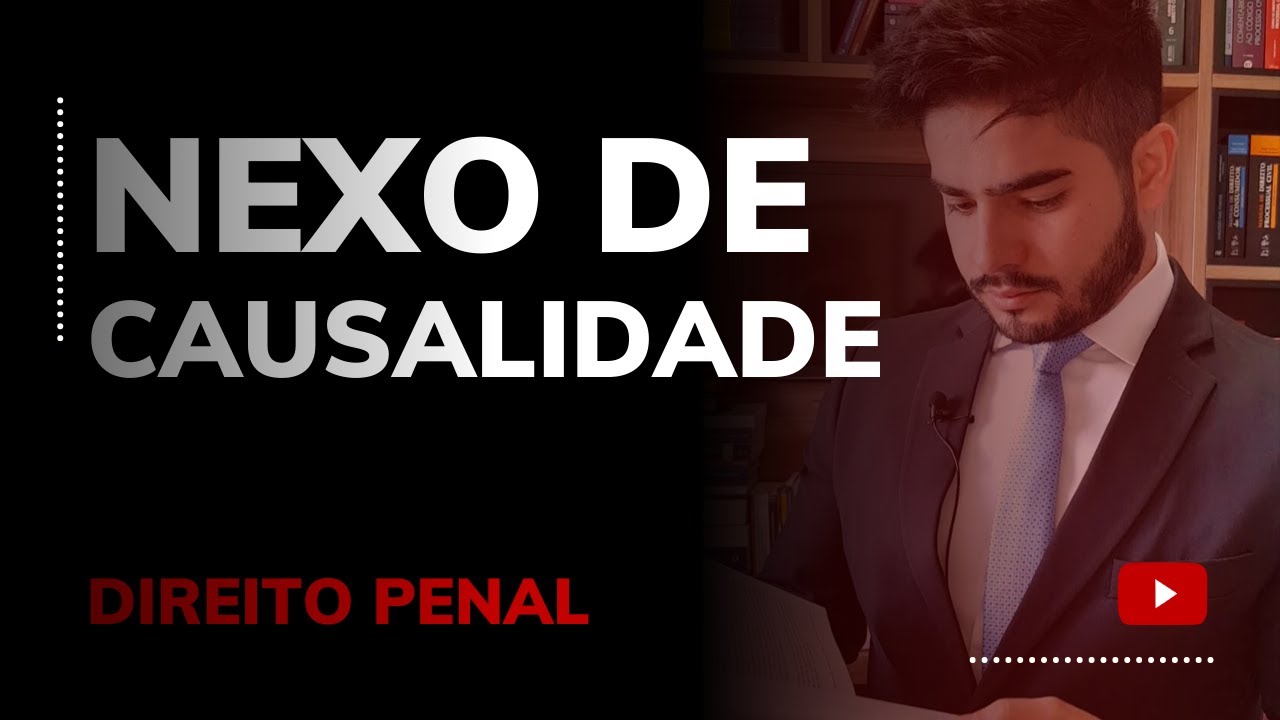 DIREITO PENAL - NEXO DE CAUSALIDADE