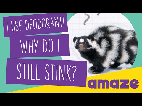 I Use Deodorant! Why Do I Still Stink? #AskAMAZE